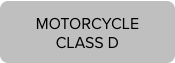 Motorcycle Class D